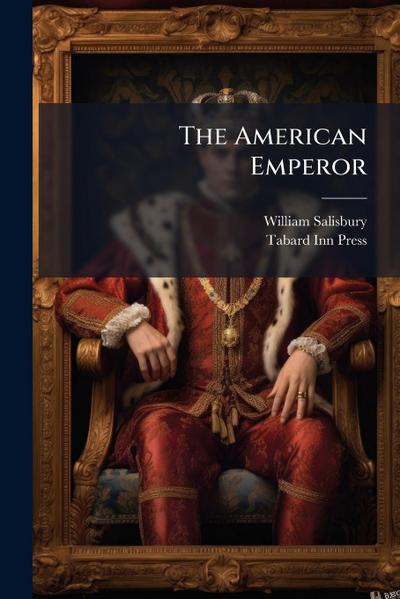 The American Emperor