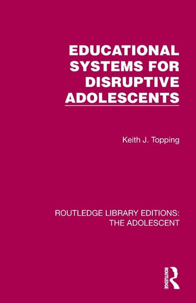 Educational Systems for Disruptive Adolescents