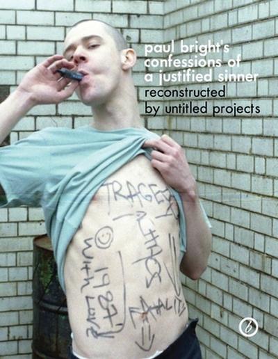 Paul Bright’s Confessions of a Justified Sinner
