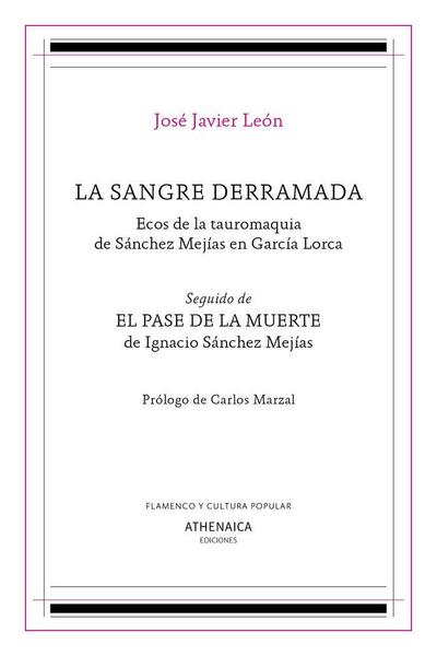 La sangre derramada : ecos de la tauromaquia de Sánchez Mejías en García Lorca