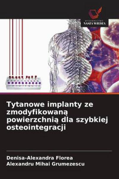 Tytanowe implanty ze zmodyfikowan¿ powierzchni¿ dla szybkiej osteointegracji