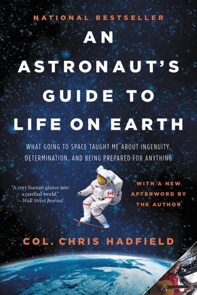 An Astronaut’s Guide to Life on Earth