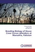 Breeding Biology of House Crow Corvus splendens at