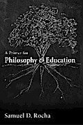 A Primer for Philosophy and Education