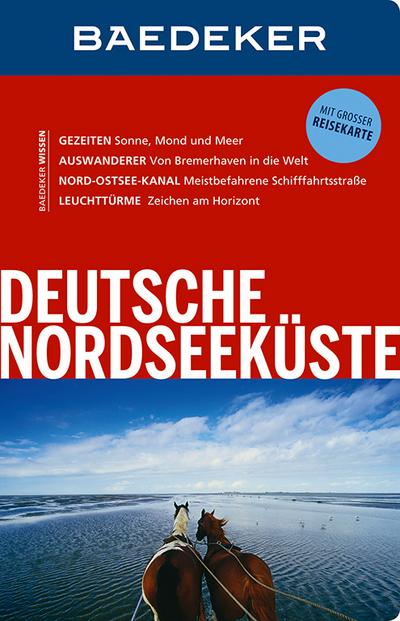 Baedeker Reiseführer Deutsche Nordseeküste: mit GROSSER REISEKARTE
