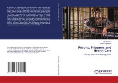 Prisons, Prisoners and Health Care