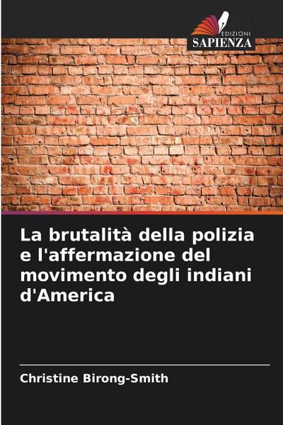 La brutalità della polizia e l’affermazione del movimento degli indiani d’America