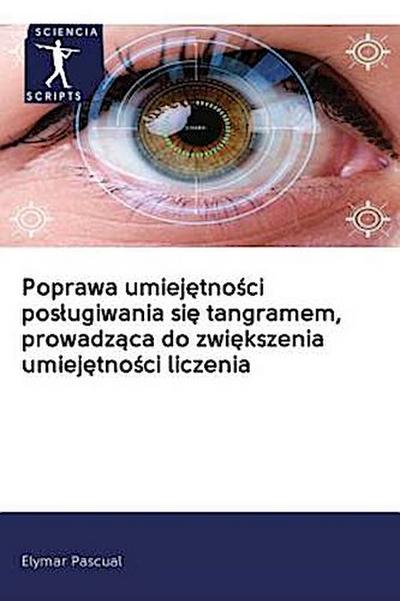 Poprawa umiej¿tno¿ci pos¿ugiwania si¿ tangramem, prowadz¿ca do zwi¿kszenia umiej¿tno¿ci liczenia