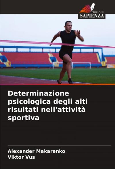 Determinazione psicologica degli alti risultati nell’attività sportiva