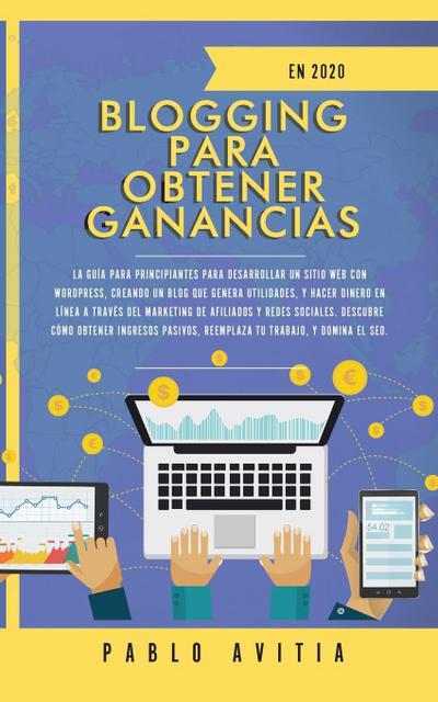 Blogging para obtener Ganancias En 2020