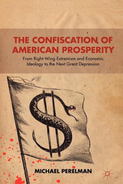 The Confiscation of American Prosperity