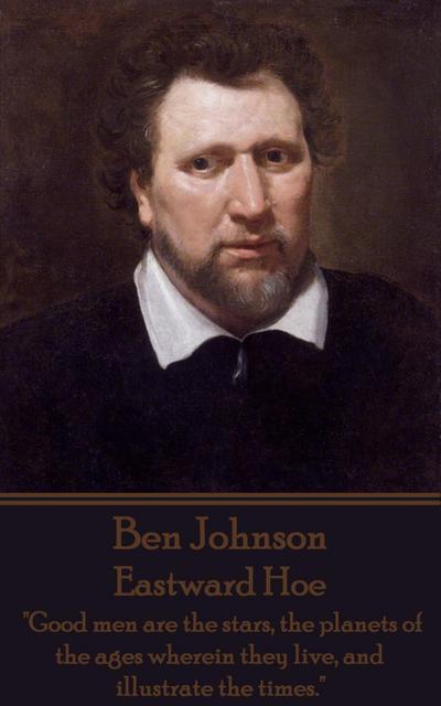 Johnson, B: BEN JOHNSON - EASTWARD HOE