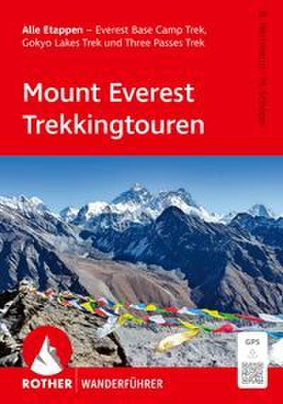 ROTHER Wanderführer Mount Everest Trekkingtouren. Alle Etappen - Everest Base Camp Trek, Gokyo Lakes Trek und Three Passes Trek