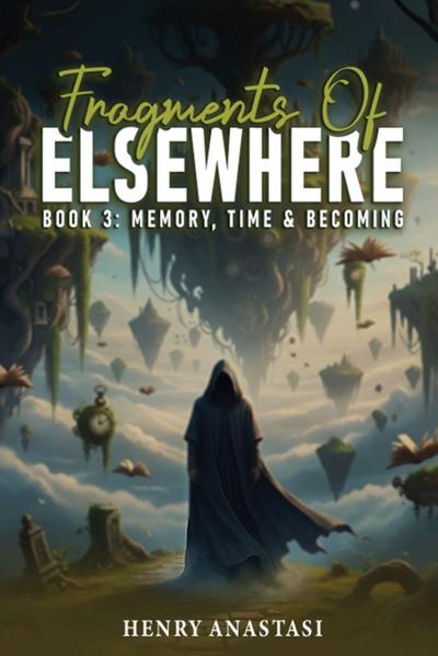Fragments of Else Where
