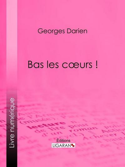 Bas les c¿urs !
