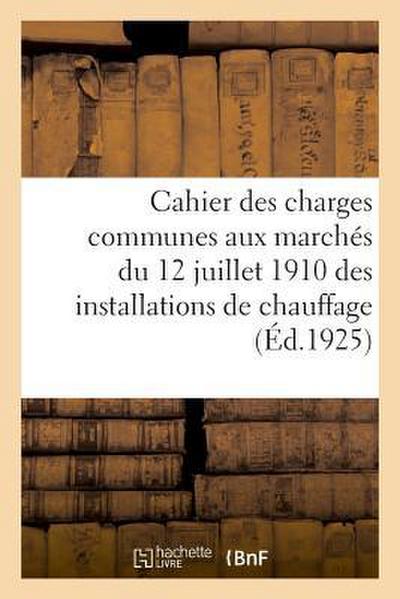 Cahier Des Charges Communes Aux Marchés Du 12 Juillet 1910