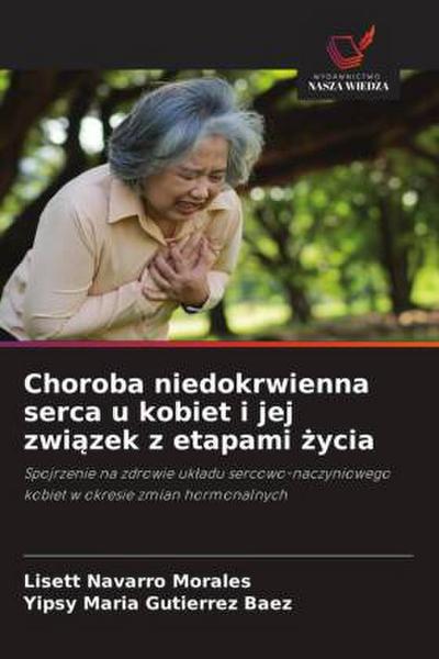 Choroba niedokrwienna serca u kobiet i jej zwi¿zek z etapami ¿ycia