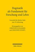 Dogmatik als Fundament für Forschung und Lehre