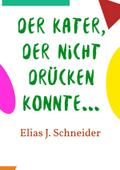 Der Kater, der nicht drücken konnte