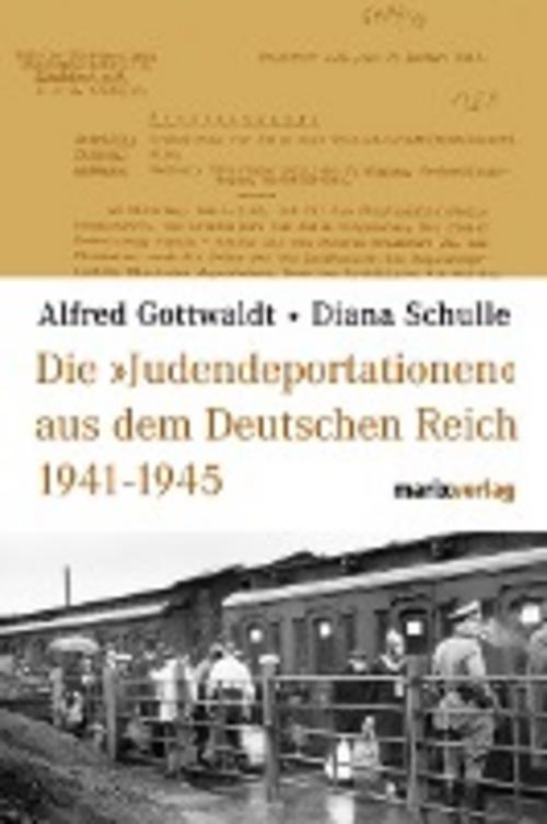 Die Judendeportationen aus dem deutschen Reich von 1941-1945