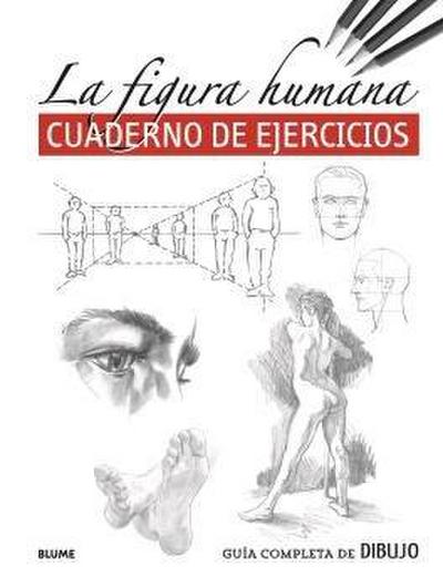 Guía completa de dibujo : figura humana : cuaderno de ejercicios