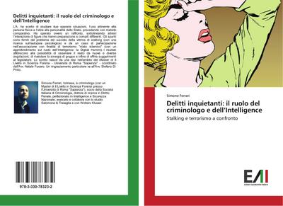Delitti inquietanti: il ruolo del criminologo e dell’Intelligence