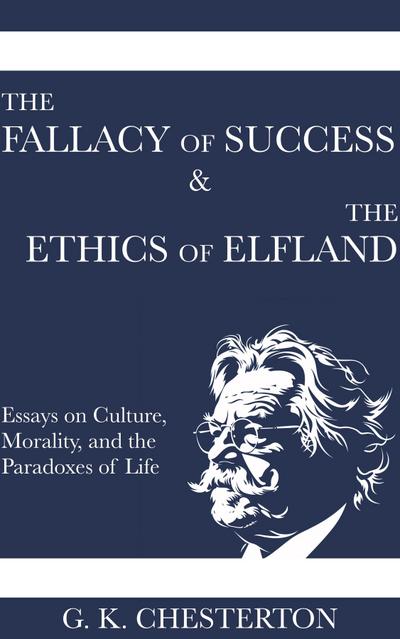 The Fallacy of Success & The Ethics of Elfland