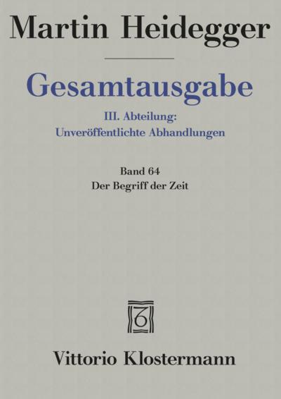 Gesamtausgabe Bd. 64. Der Begriff der Zeit