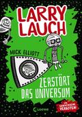 Larry Lauch zerstört das Universum