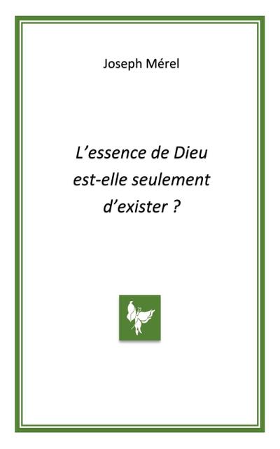 L’essence de Dieu est-elle seulement d’exister