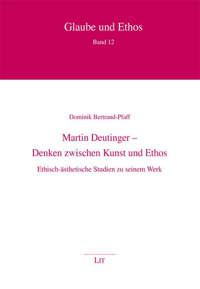 Martin Deutinger - Denken zwischen Kunst und Ethos