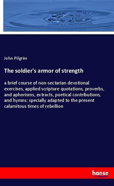 The soldier’s armor of strength