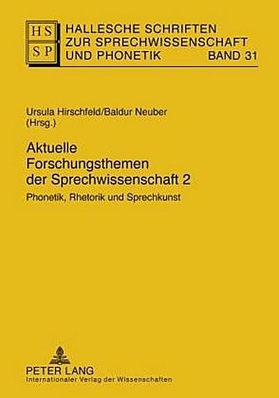 Hallesche Schriften zur Sprechwissenschaft und Phonetik Aktuelle Forschungsthemen der Sprechwissenschaft 2
