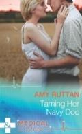 Taming Her Navy Doc (Mills & Boon Medical)