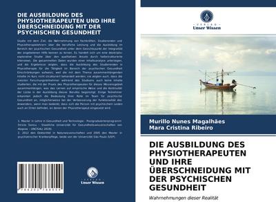 DIE AUSBILDUNG DES PHYSIOTHERAPEUTEN UND IHRE ÜBERSCHNEIDUNG MIT DER PSYCHISCHEN GESUNDHEIT