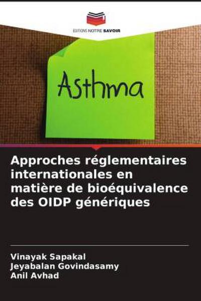 Approches réglementaires internationales en matière de bioéquivalence des OIDP génériques