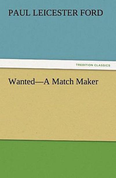 Wanted-A Match Maker