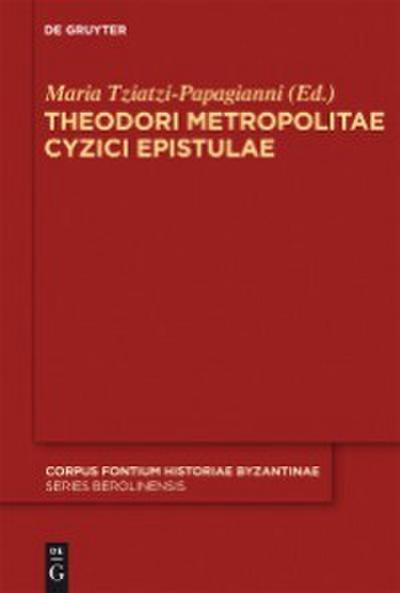 Theodori Metropolitae Cyzici Epistulae