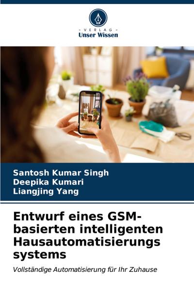 Entwurf eines GSM-basierten intelligenten Hausautomatisierungs systems