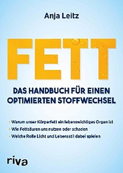 Fett. Das Handbuch für einen optimierten Stoffwechsel