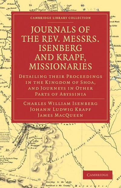 Journals of the REV. Messrs Isenberg and Krapf, Missionaries of the Church Missionary Society