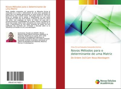 Novos Métodos para o determinante de uma Matriz