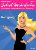 Reingelegt! Scheiß Wechseljahre, Band 12. Turbulen