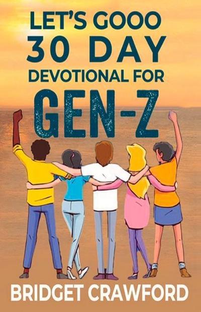 Lets Gooo 30 Day Devotional for Gen-Z