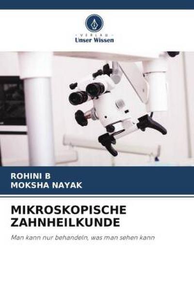 MIKROSKOPISCHE ZAHNHEILKUNDE