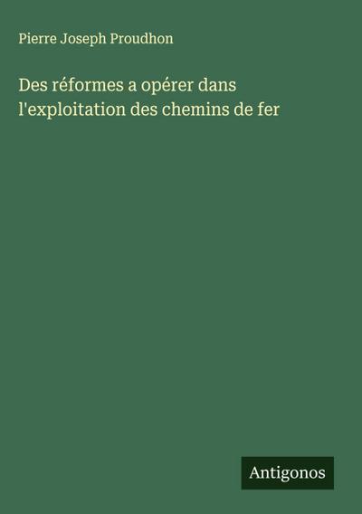 Des réformes a opérer dans l’exploitation des chemins de fer