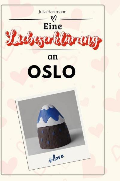 Eine Liebeserklärung an Oslo