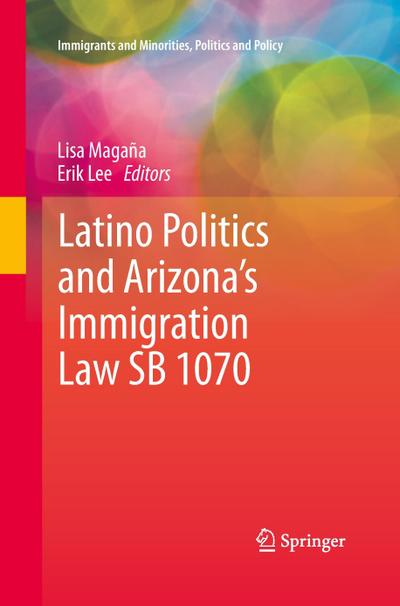 Latino Politics and Arizona¿s Immigration Law SB 1070