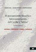El pensamiento filosófico latinoamericano, del Caribe y "latino" [1300-2000]