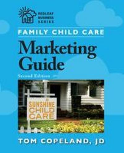 Family Child Care Marketing Guide, Second Edition